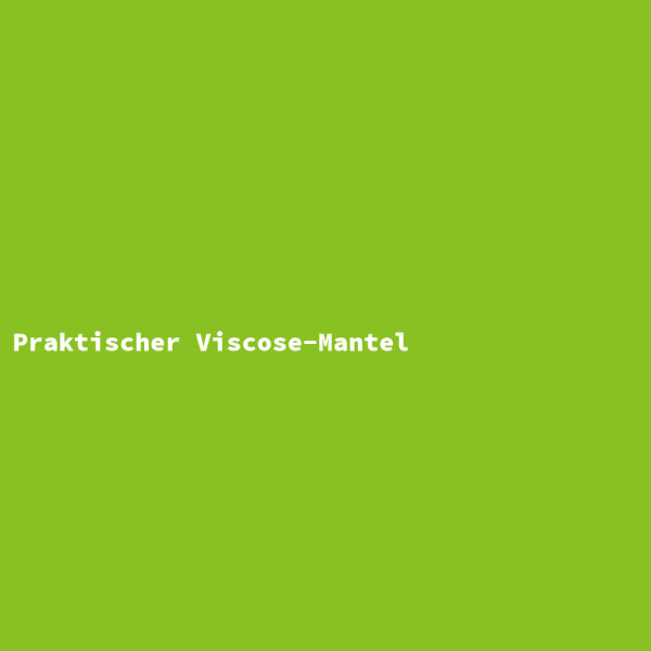 Praktischer Viscose-Mantel