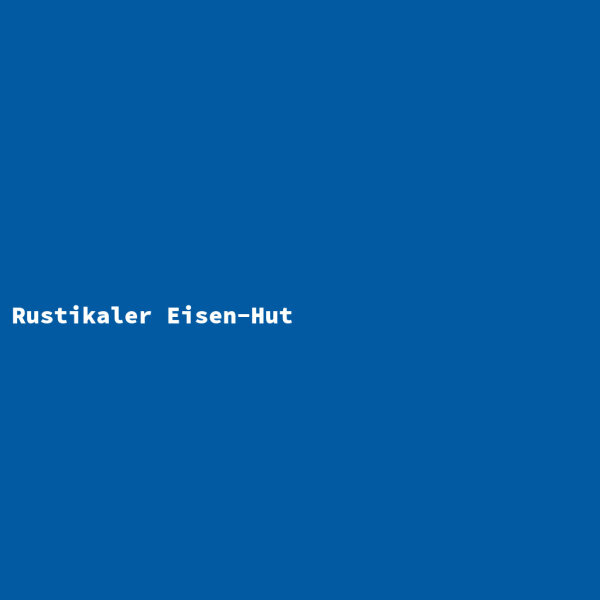 Rustikaler Eisen-Hut