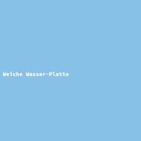 Weiche Wasser-Platte